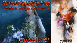 Eps 09 | Novoland Eagle Flag [Jiuzhou Piaomiao Lu] sub indo