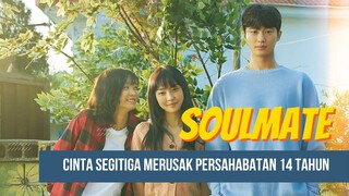 DRAKOR SOULMATE - CINTA SEGITIGA MENGURAS AIR MATA