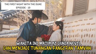 THE FIRST NIGHT WITH THE DUKE EPISODE - 10 || ALUR CERITA DARI WINFOKPOP