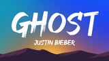 Justin Bieber - Ghost (Lyrics)