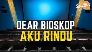 Dear Bioskop, Aku Rindu