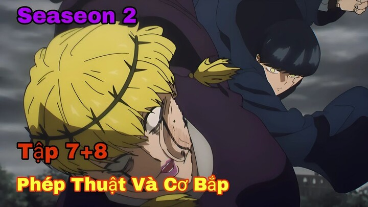 Phép Thuật Và Cơ Bắp Tập 7+8 | Season 2 | Anime Mashle | Tóm Tắt Anime Hay