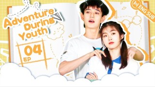 [Eng Sub] Adventure during Youth Episode 4