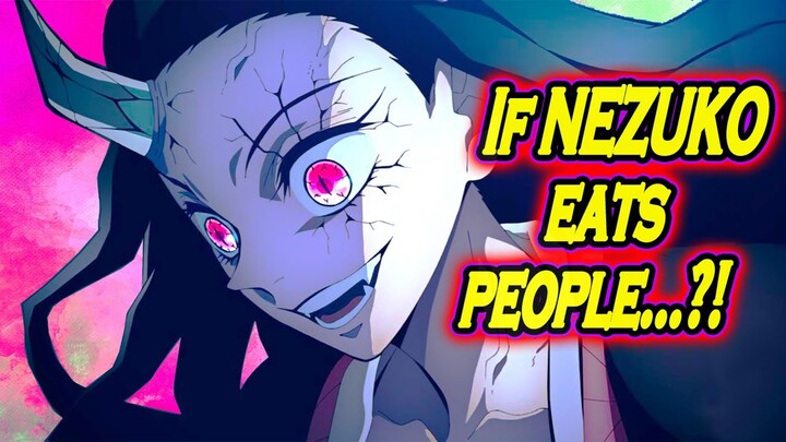 [Demon Slayer] How strong could Nezuko get if she ate humans!?