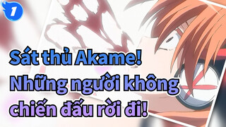 Sát thủ Akame!
Những người không chiến đấu rời đi!_1