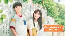 Our Memories Eps 14 Sub Indo