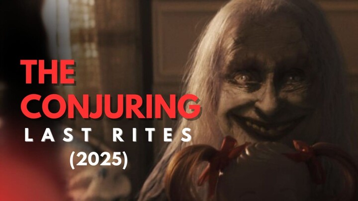 THE CONJURING LAST RITES (2025) || REUNI SAMA VALAK DAN ANNABELLE?