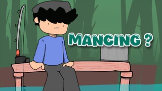 Mancing? hmmm.....
