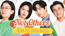 NOT OTHERS Episode 11 Sub Indo