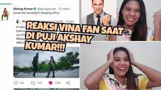 DI PUJI AKSHAY KUMAR!!! BEGINI REAKSI VINA FAN!!