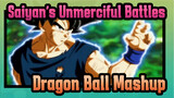 Saiyan's Unmerciful Battles | Dragon Ball Mashup / Epic