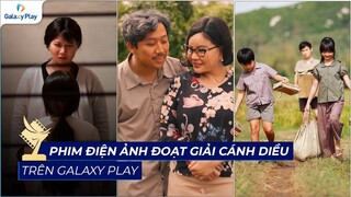 Phim điện ảnh xuất sắc đoạt giải Cánh Diều trên Galaxy Play