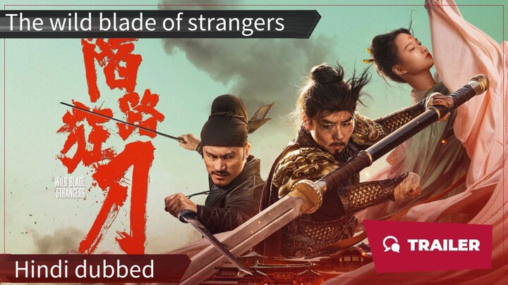 THE Wild blade of strangers Chinese movie Hindi dubbed