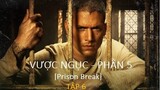 REVIEW PHIM: VƯỢT NGỤC PHẦN 5 - TẬP 6 [PRISON BREAK] - Phim Vượt Ngục Mỹ Hay