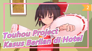 [MMD Touhou Project] Kasus Berlian di Hotel (Bag Final) / Dunia Lelucon 36_2