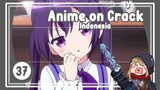 Awali Pagi mu dengan Senyuman indah - Anime on Crack S2 Episode 37