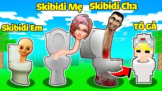 TÔ GÀ EM BÉ ĐƯỢC GIA ĐÌNH SKIBIDI TOILET NHẬN NUÔI TRONG MINECRAFT*TÔ GÀ VÀ GIA ĐÌNH SKIBIDI