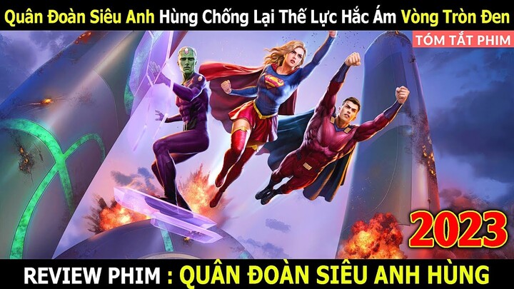 Review Phim : Quân Đoàn Siêu Anh Hùng Chống Lại Thế Lực Hắc Ám Vòng Tròn Đen | Linh San Review