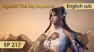[Eng Sub] Against The Sky Supreme episode 217 highlights