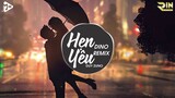Hẹn Yêu (Dino Remix) - Duy Zuno | Mee Media