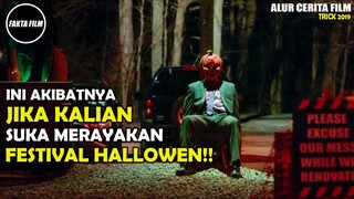 INILAH SOSOK YANG MEMBUAT MALAM HALLOWEN SELALU MENAKUTKAN !! Alur Cerita Film Tr!ck 2019