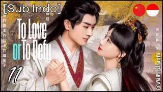 To Love or To Defy (2025) – Eps. 11 [Sub Indo]
