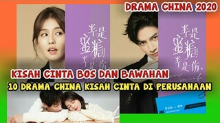 10 DRAMA CHINA KISAH CINTA BERSEMI DI PERUSAHAAN/KANTOR