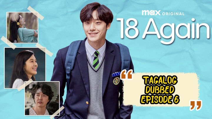 06*TITLE : 18 AGAIN  TAGALOG DUBBED// B KDRAMA!? TIME TRAVEL