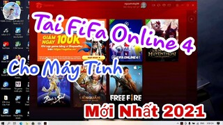 Cách Tải FiFa Online 4 Cho Máy Tính PC, Laptop Mới Nhất