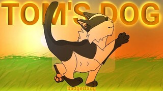 Tom's Dog — Badgerfang Animation Meme