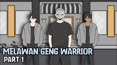 MELAWAN GENK WARIOR PART 1 - ANIMASI SEKOLAH