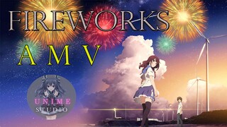 Uchiage Hanabi 「 AMV 」 FIREWORKS - Unime Studio