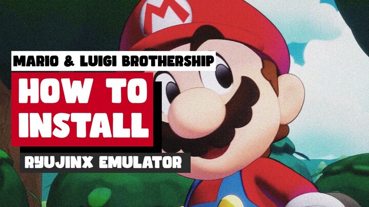 How to Install Ryujinx Switch Emulator with Mario & Luigi Brothership on PC