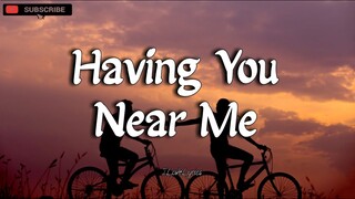 Having You Near Me - Air Supply [ LYRICS ]