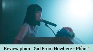 Review phim : Girl From Nowhere - Phần 1.