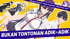 Review HAITE KUDASAI TAKAMINE SAN sensor version | Review Anime