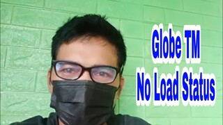 Globe TM No Load Status