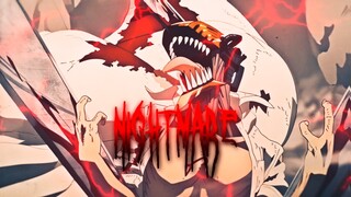 「NIGHTMARE 👻」Chainsaw Man (Ty for 1.7K)「AMV/EDIT」4K