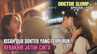 KISAH DUA DOKTER YANG SEDANG TERPURUK BERAKHIR JATUH CINTA || ALUR CERITA DR.SLUMP EPISODE - 10