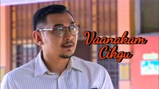 Telemovie Vaanakam Cikgu 2014