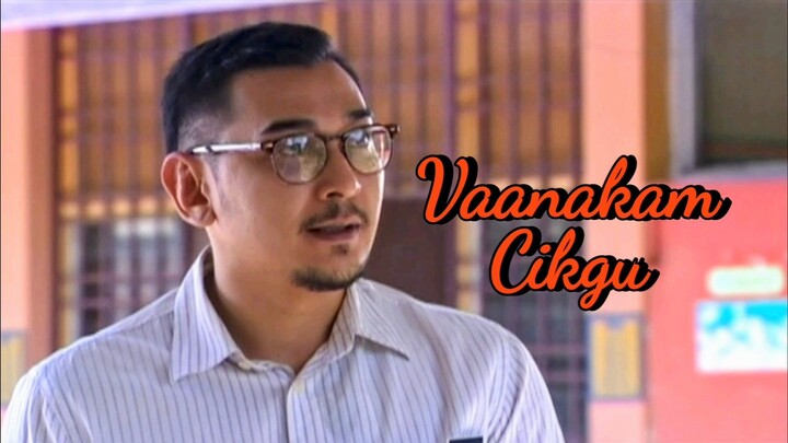 Telemovie Vaanakam Cikgu 2014