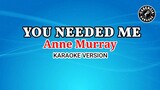 You Needed Me (Karaoke) - Anne Murray