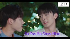 Jia You Ba Shao Nian episode 14