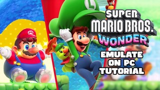 How to Emulate Super Mario Bros. Wonder on PC or Laptop Tutorial