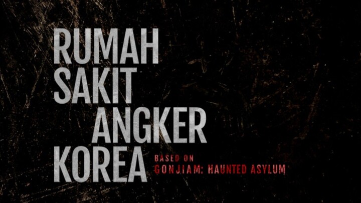 RUMAH SAKIT ANGKER KOREA (2026) - GONJIAM : HAUNTED ASYLUM