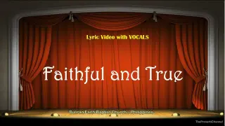 Faithful and True - (Church Choir) Video Lyrics with Vocals