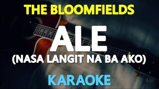 Ale Nasa Langit Na Ba Ako - The Bloomfields (Karaoke Version)
