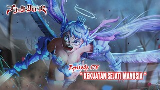 Black Clover (Season Terbaru) - Episode 178 [Subtitle Indonesia] - " Kekuatan Sejati Manusia "