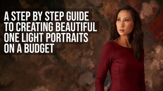 A Step by Step Guide to Creating Beautiful One Light Portraits on a Budget