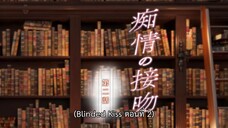 Blinded Kiss 02